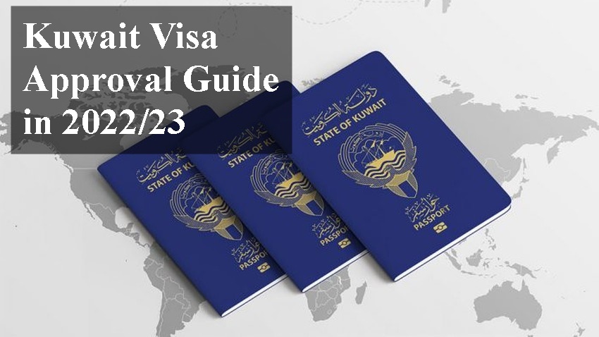 Kuwait Visa Approval Guide in 2022/23