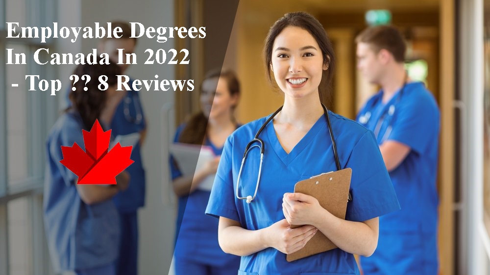 Employable Degrees In Canada In 2022