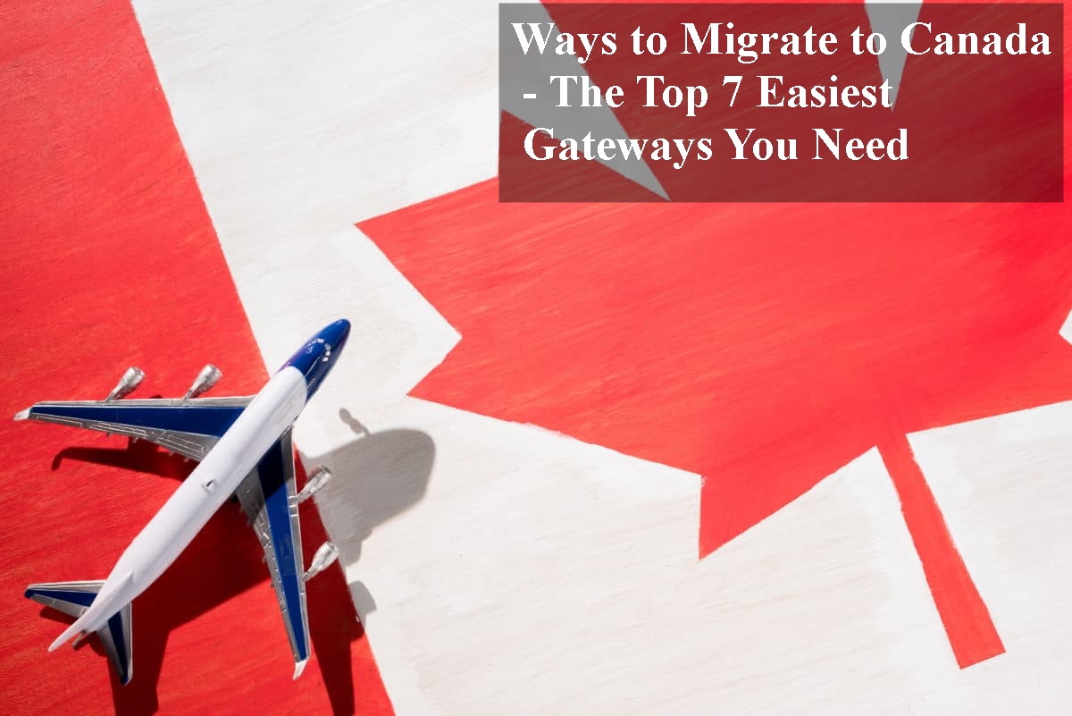 Ways to Migrate to Canada
